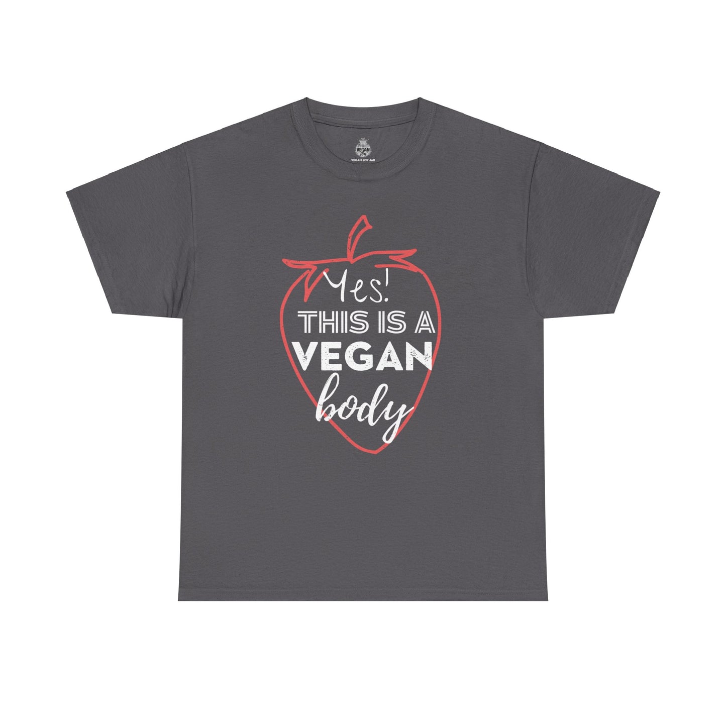 Yes! This is a vegan body - Unisex Heavy Cotton Tee T-Shirt Vegan Joy Jar