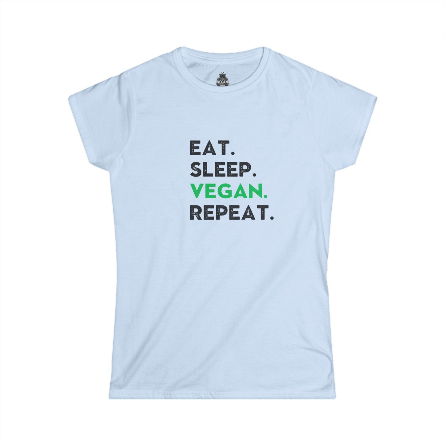 Eat. Sleep. Vegan. Repeat. Women's Softstyle t - shirt T - Shirt Vegan Joy Jar