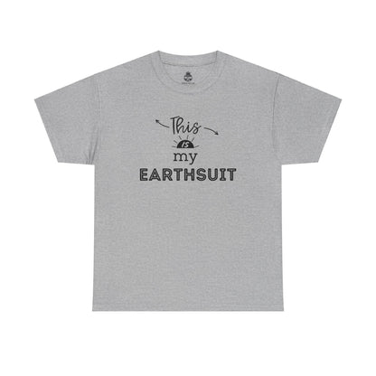 This is my Earthsuit t - shirt T - Shirt Vegan Joy Jar