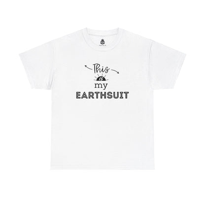 This is my Earthsuit t - shirt T - Shirt Vegan Joy Jar